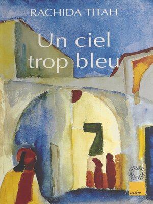 cover image of Un ciel trop bleu, et autres nouvelles